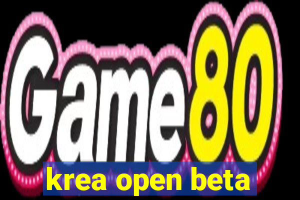 krea open beta